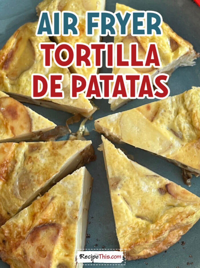 air-fryer-tortilla-de-patatas-@-recipethis