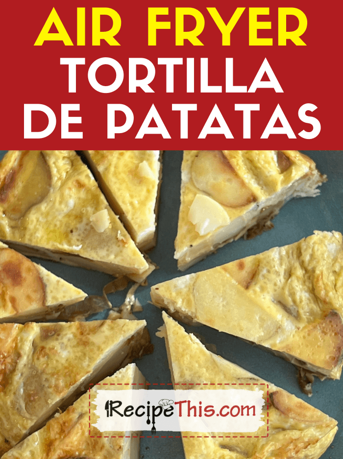 Air Fryer Tortilla De Patatas (Spanish Omelette)