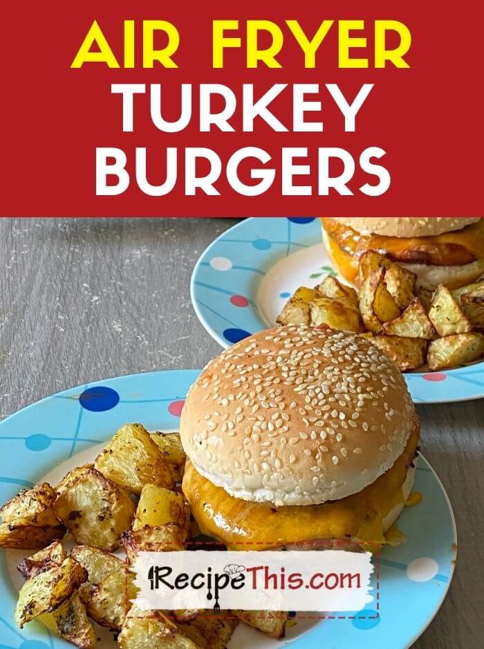 air fryer turkey burgers recipe