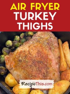air fryer turkey thighs recipe