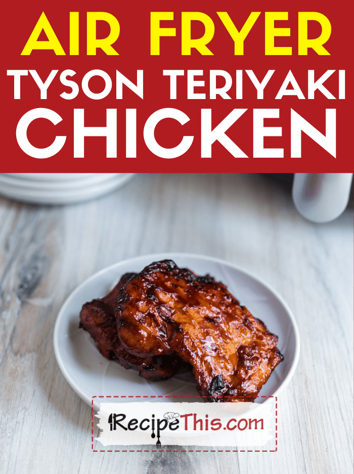 air fryer tyson teriyaki chicken recipe