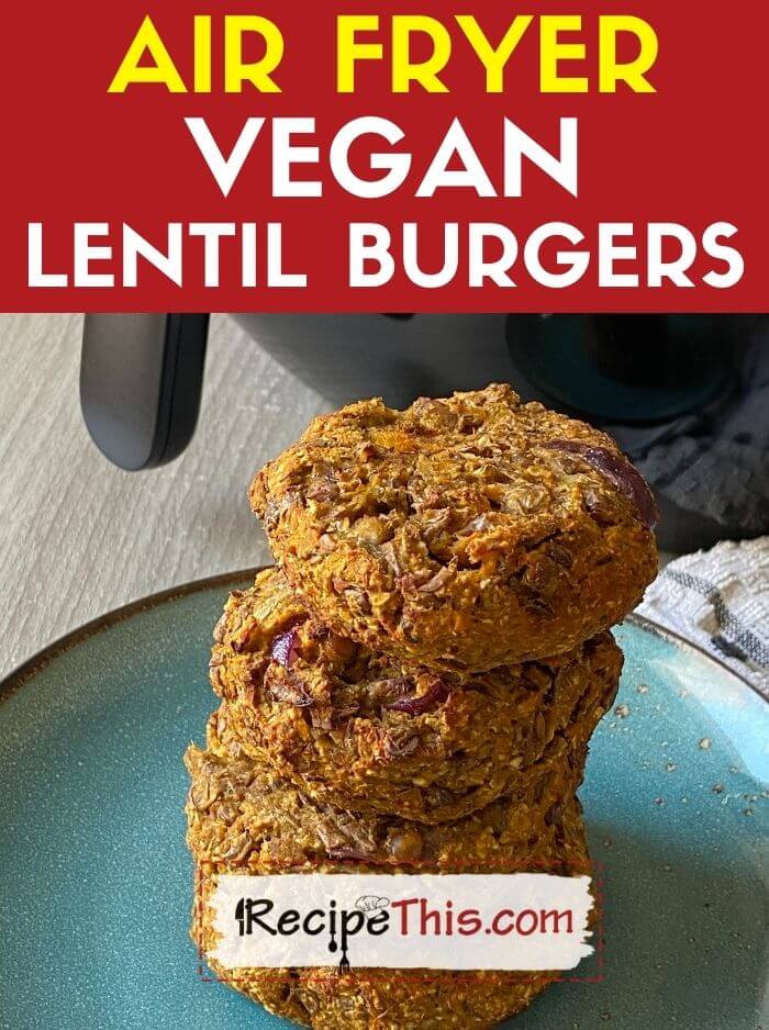 air fryer vegan lentil burgers recipe