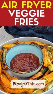 air fryer veggie fries recipe