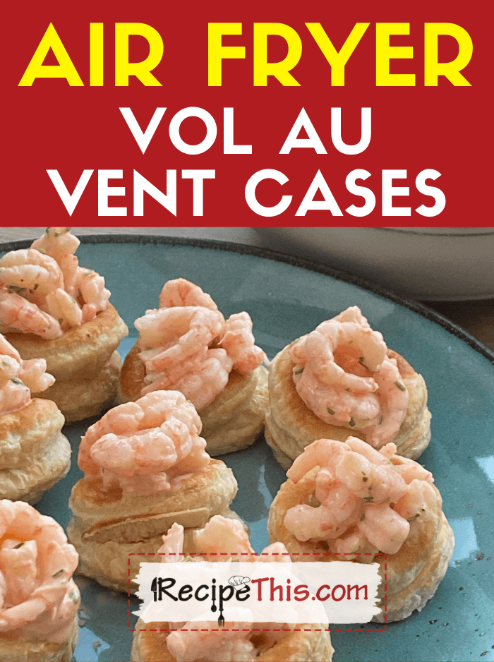  freidora de aire vol au estuches de ventilación receta