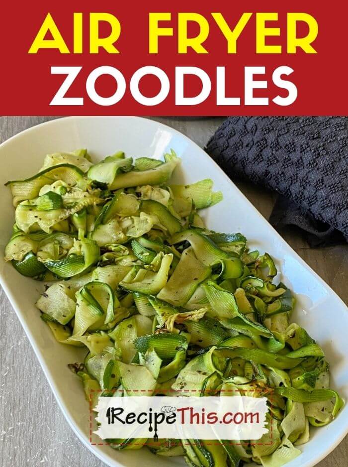 air fryer zoodles