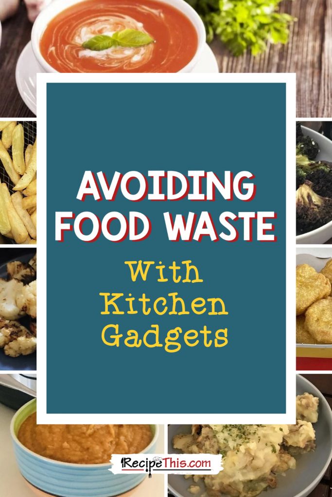 avoiding food waste with kitchen gadgets