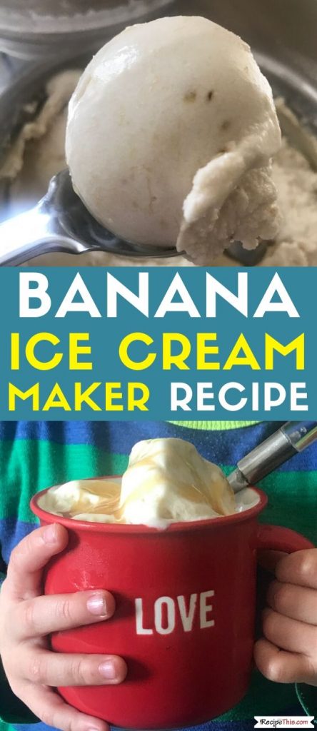 banana ice cream maker recipe