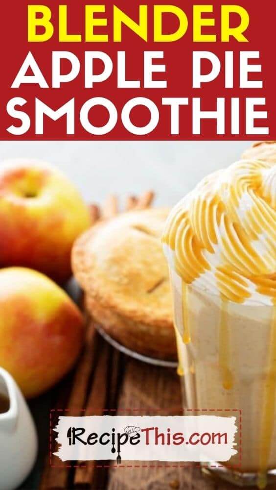 blender apple pie smoothie blender recipe