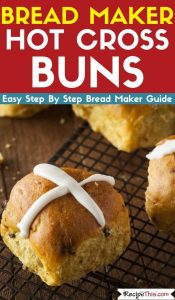bread maker hot cross buns