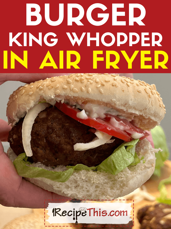 Burger King Whopper In Air Fryer