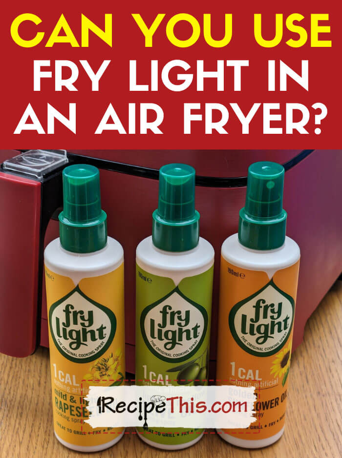 Can You Use Fry Light in An Air Fryer