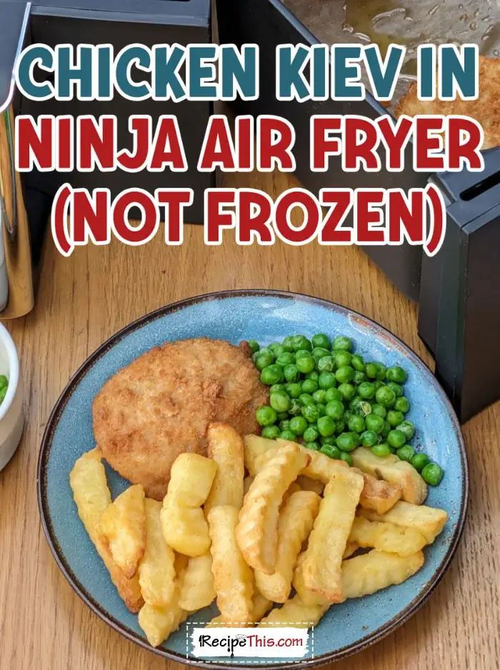 chicken-kiev-in-ninja-air-fryer-(not-frozen)-recipe