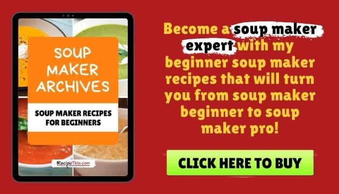 click here to buy the soup maker archives