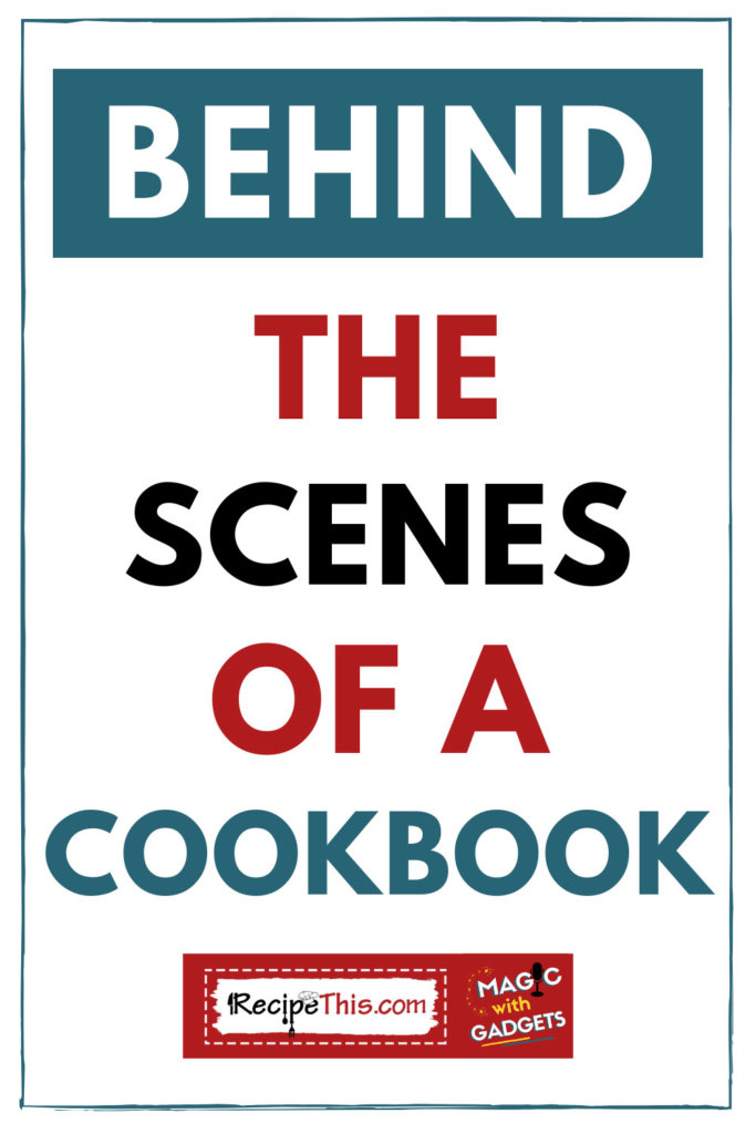 Behind The Scenes of A Cookbook