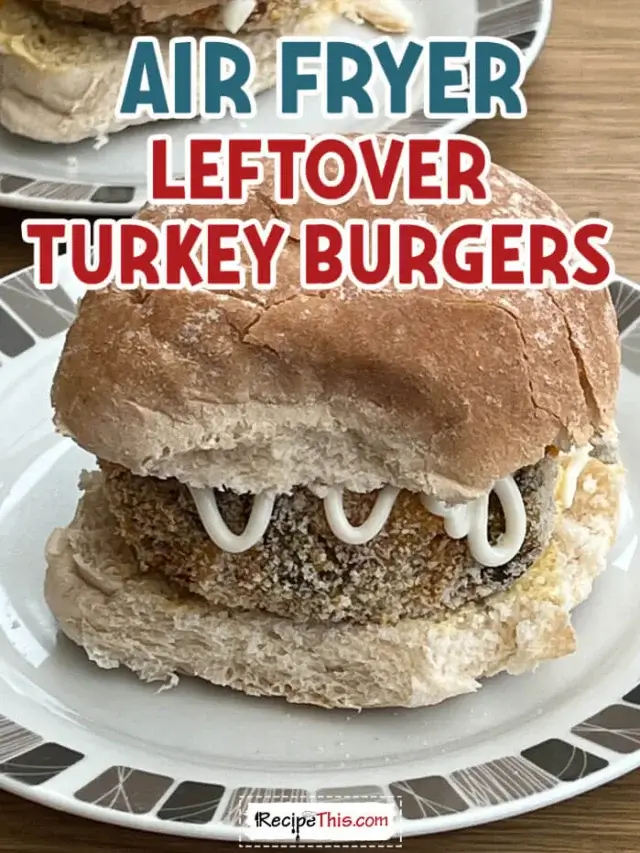 Air Fryer Leftover Turkey Burgers