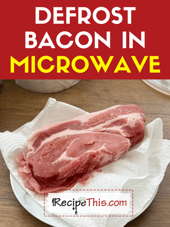 Defrost Bacon In Microwave