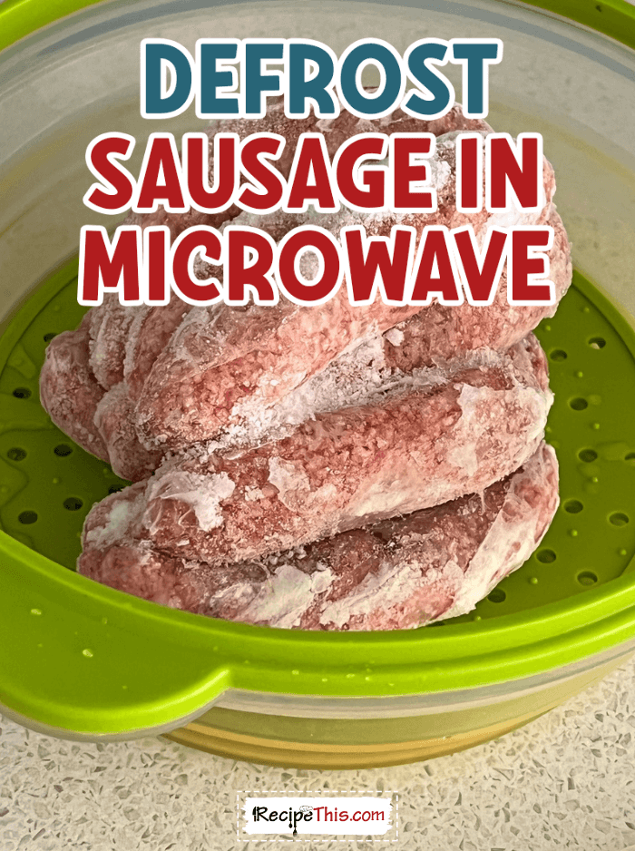 defrost sausage in microwave @ recipethis
