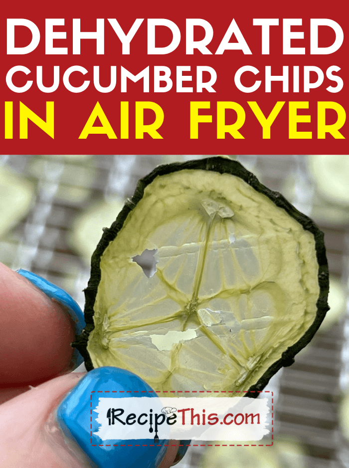Air Fryer Dehydrated Cucumber Chips