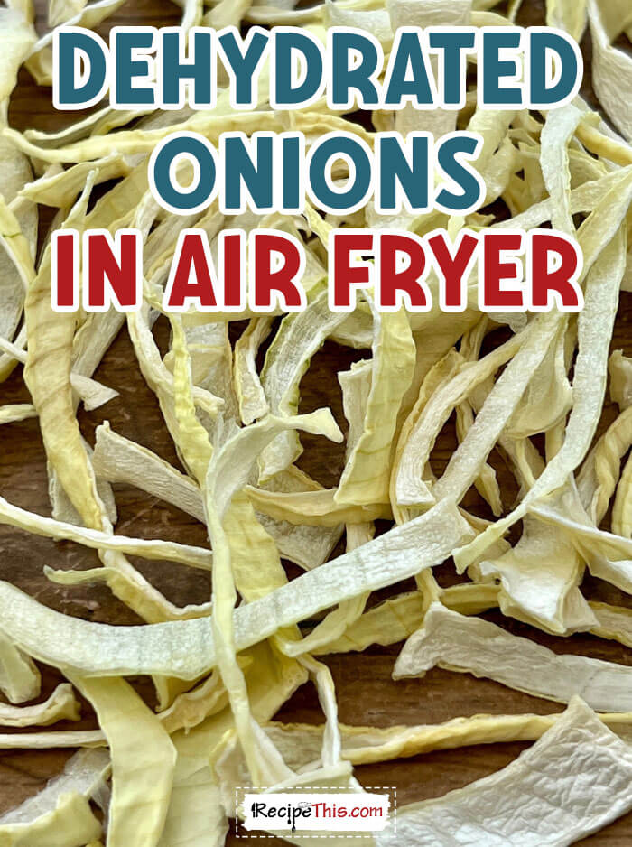 dehydrated-onions-in-air-fryer-@-recipethis