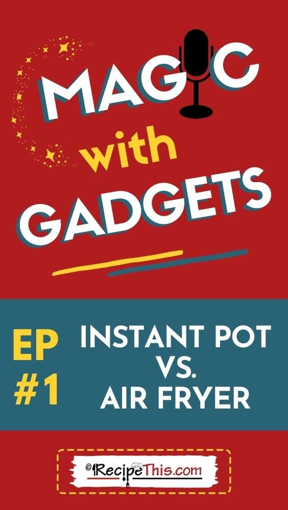 episode 1 - instant pot vs air fryer