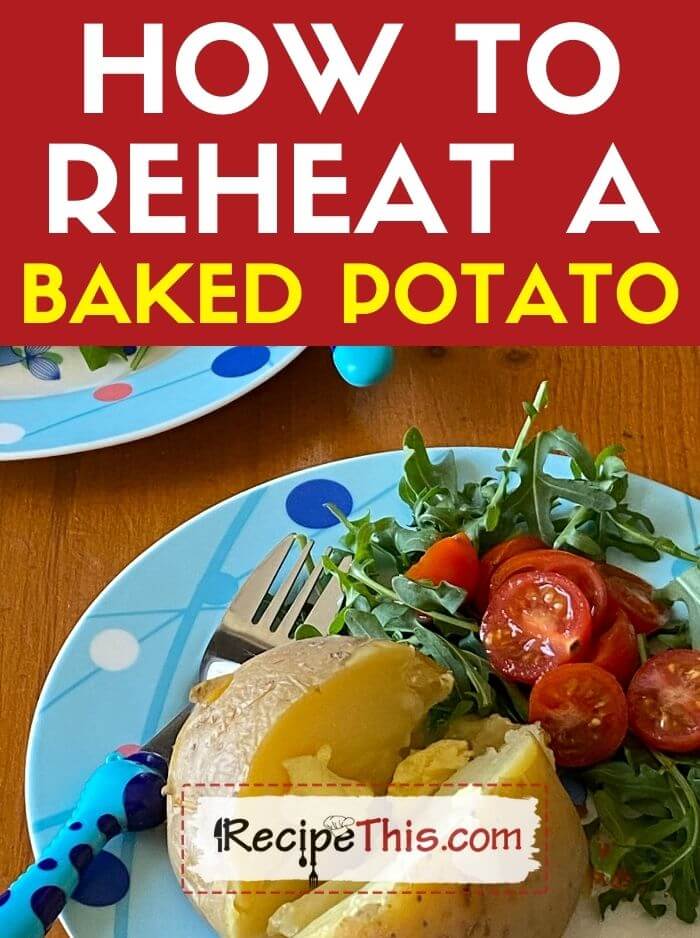 How To Reheat A Baked Potato