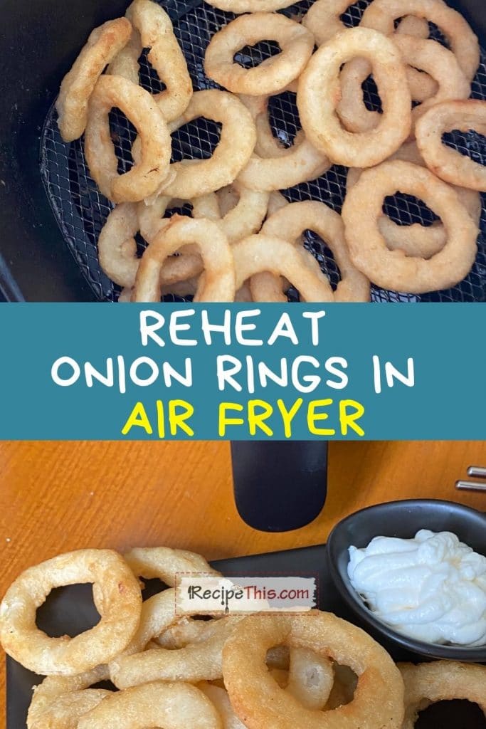 how to reheat onion rings in air fryer recipe
