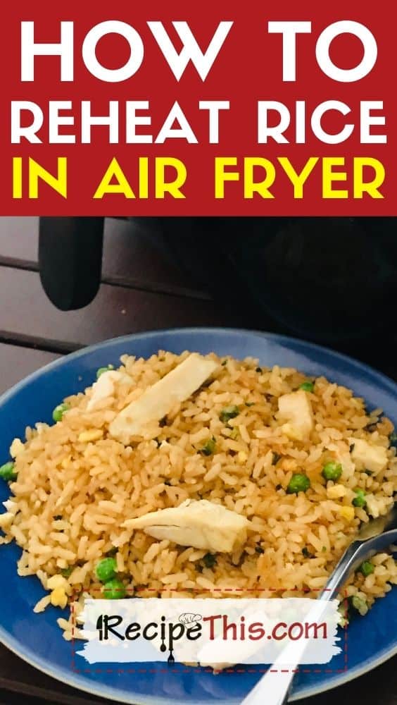 Recipe This How To Reheat Rice In Air Fryer