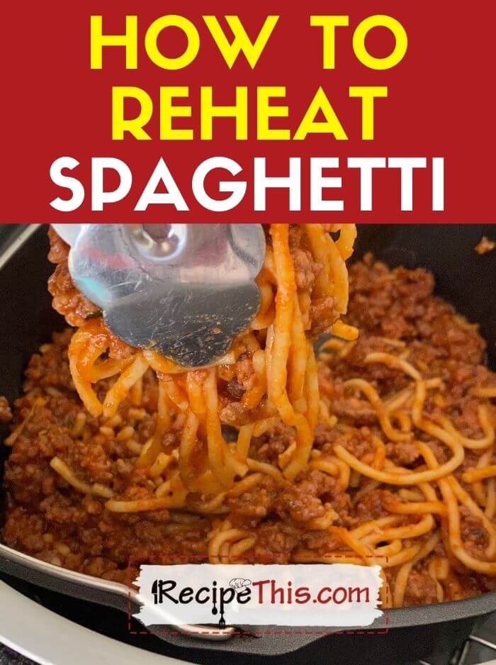 Recipe This | How To Reheat Spaghetti