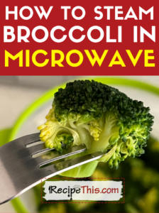 how to steam broccoli in microwave recipe