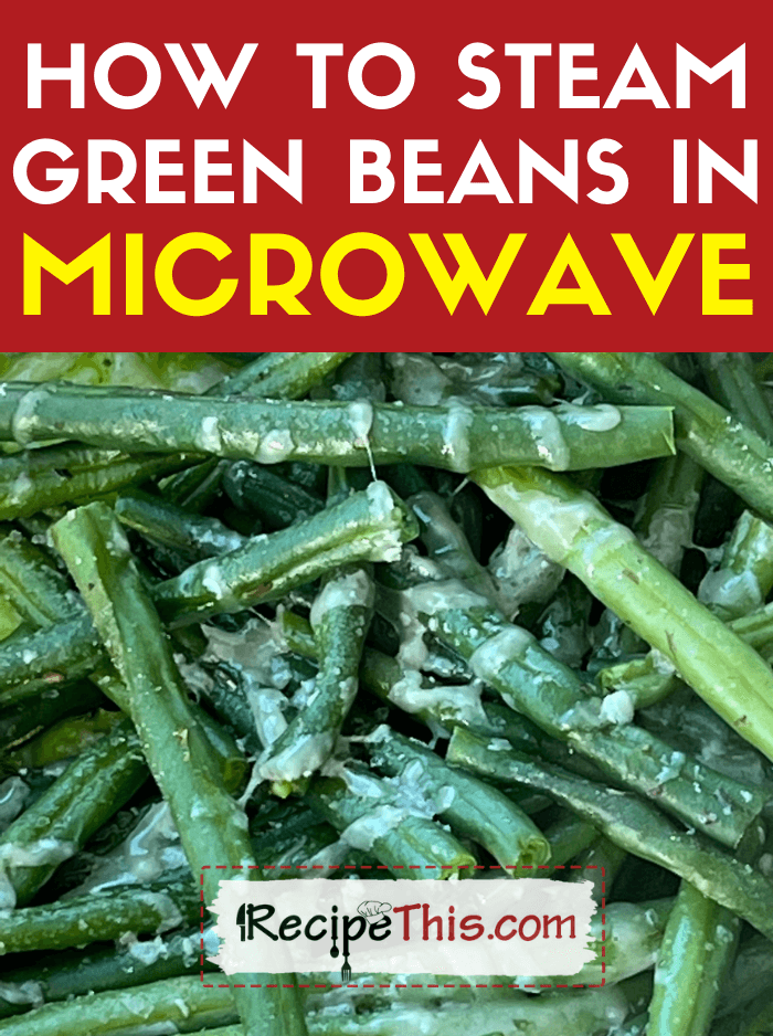 how to steam green beans in microwave recipe