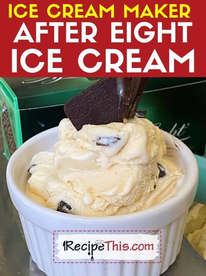 https://recipethis.com/wp-content/uploads/ice-cream-maker-after-eight-ice-cream-1.jpg