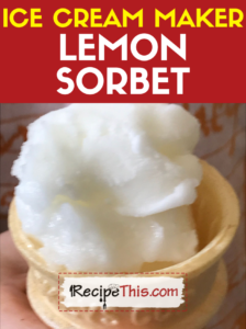 ice cream maker lemon sorbet