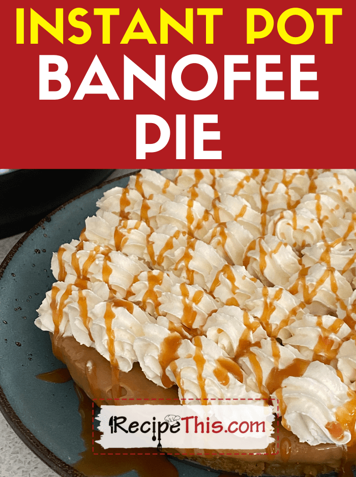 instant pot banoffee pie recipe