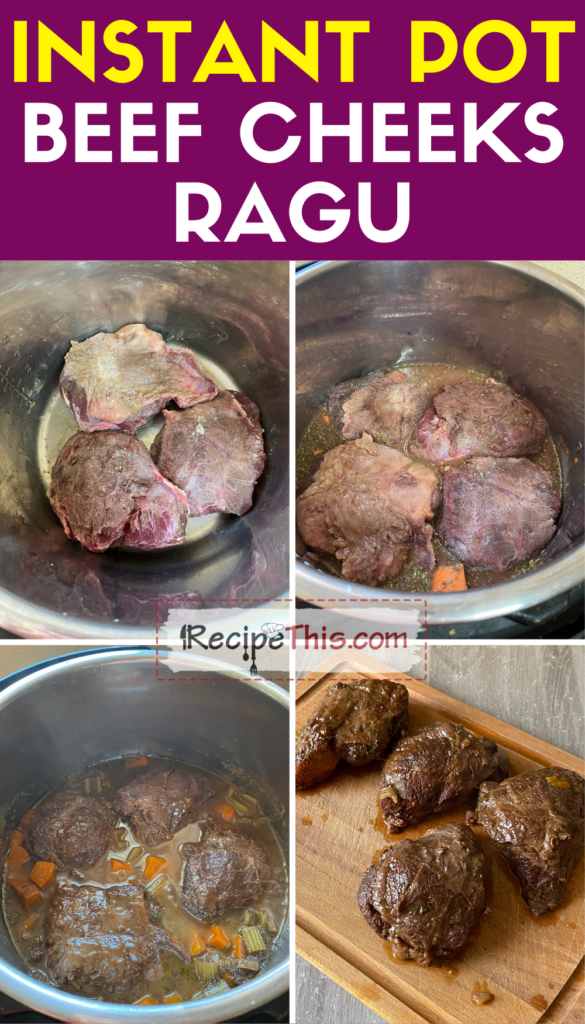 instant pot beef cheeks ragu step by step