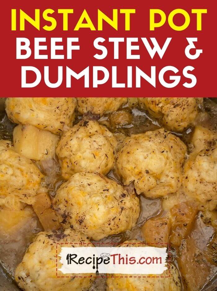 instant pot beef stew and dumplings recipe
