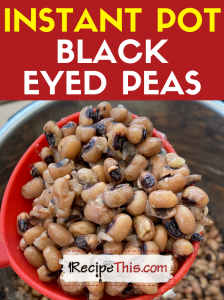 instant pot black eyed peas recipe