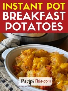 instant pot breakfast potatoes at recipethis.com
