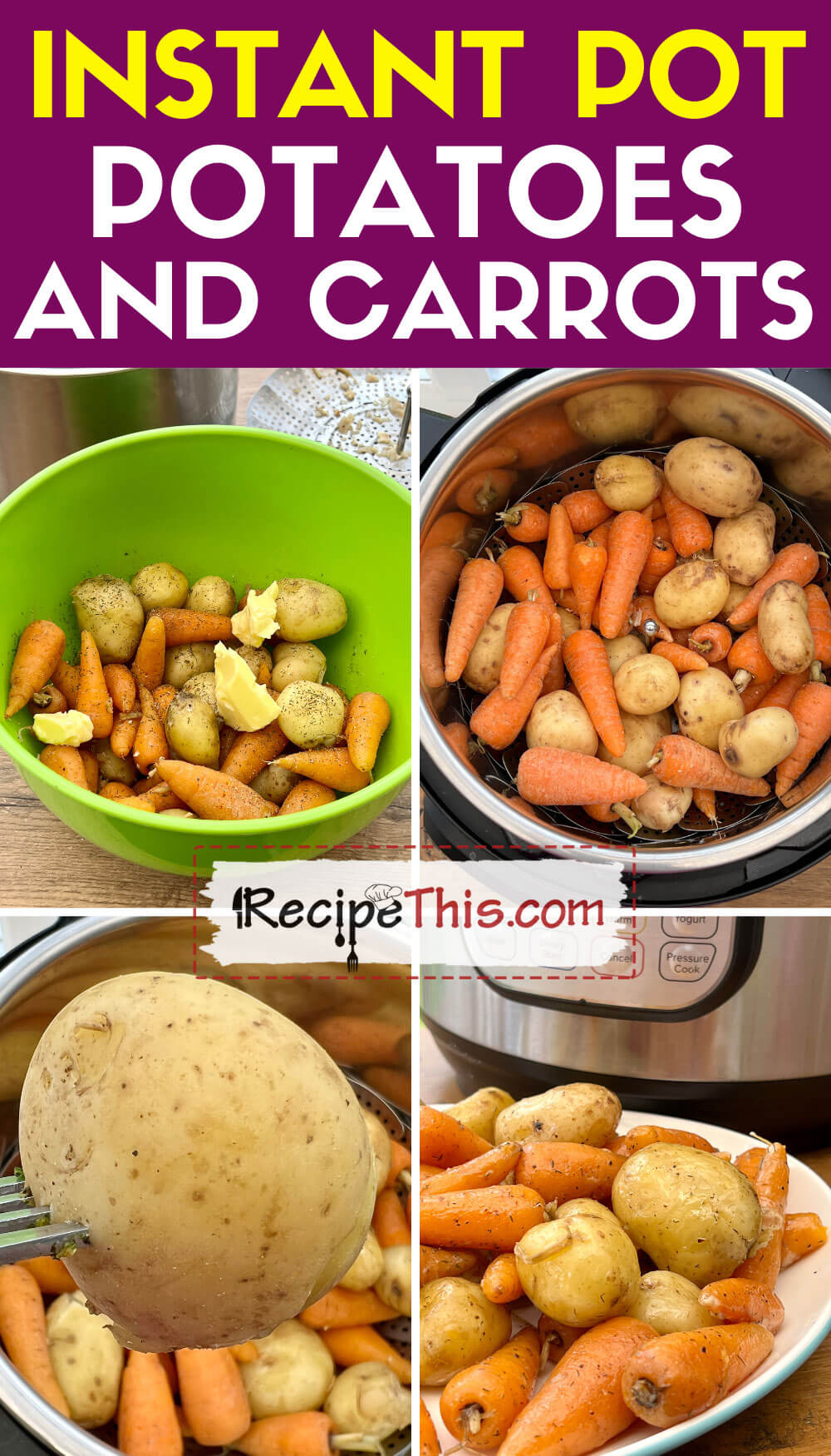 Instant Pot Potatoes And Carrots | Recipe This