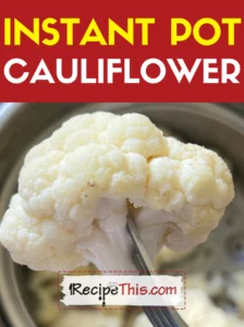 Instant Pot Cauliflower