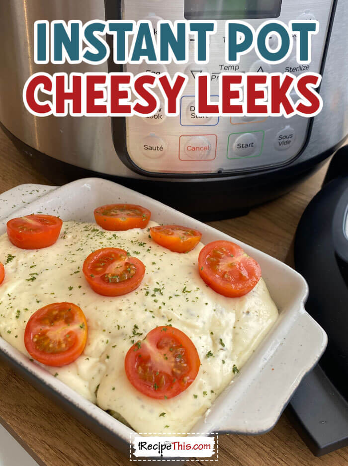 instant-pot-cheesy-leeks-@-recipethis