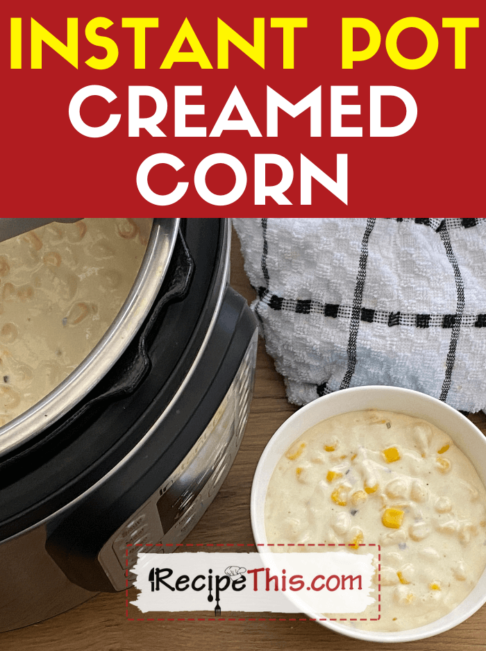 instant pot creamed corn recipe