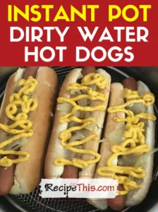Instant Pot Dirty Water Hot Dogs