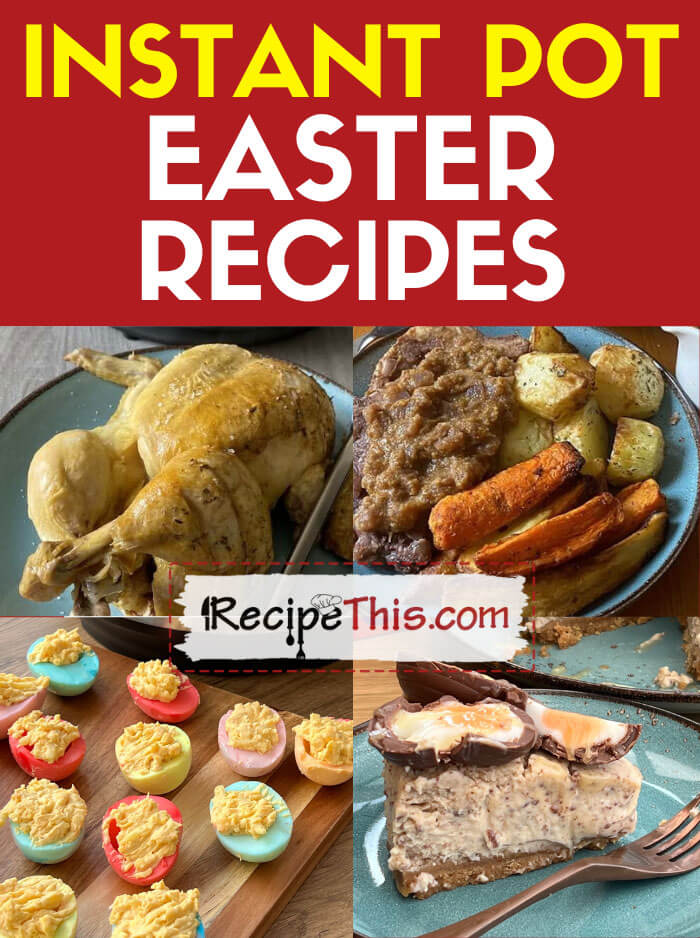 Recipe This  Best Instant Pot Easter Recipes For Easter 2023