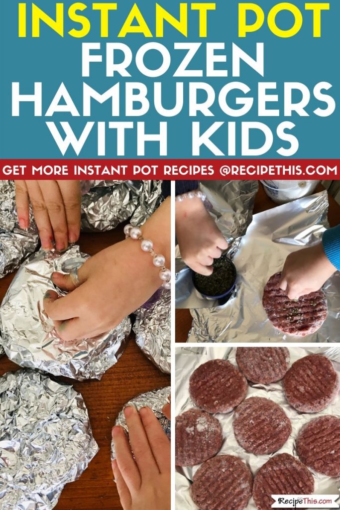 instant pot frozen hamburgers with the kids