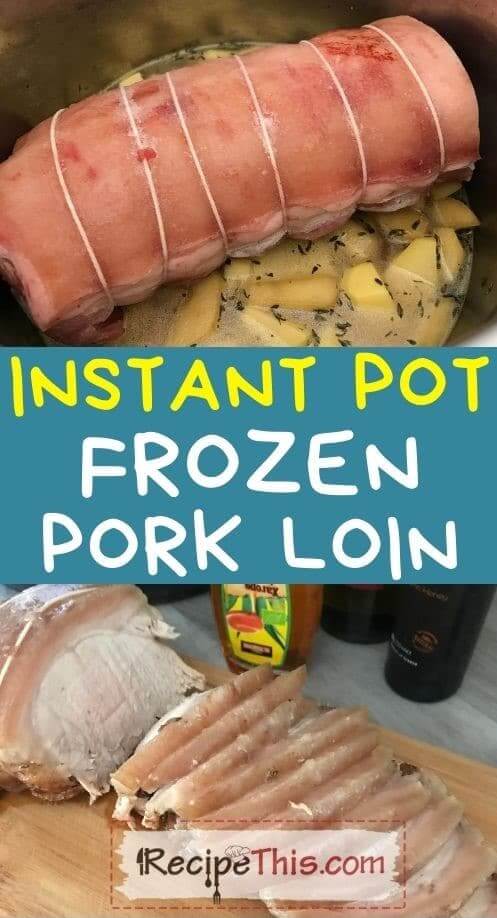 Recipe This Instant Pot Frozen Pork Loin