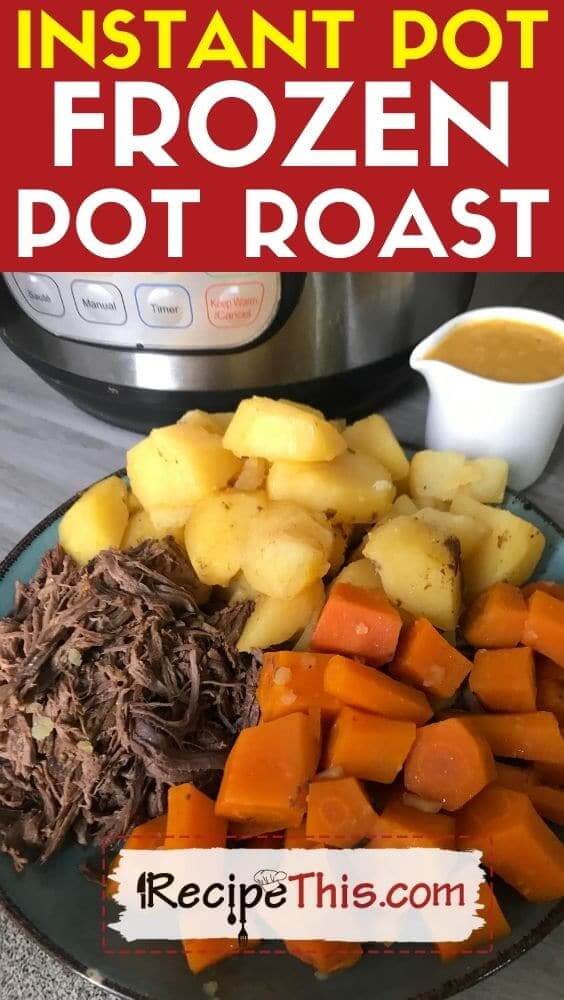 Instant Pot Frozen Pot Roast Recipe This