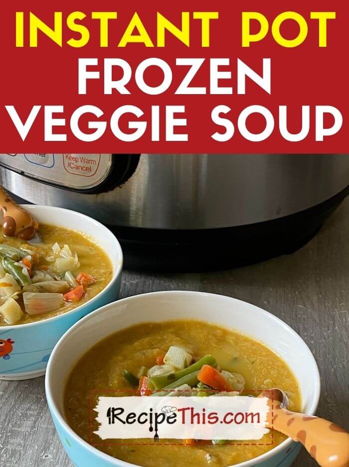 Instant Pot Vegetable Soup With Frozen Vegetables