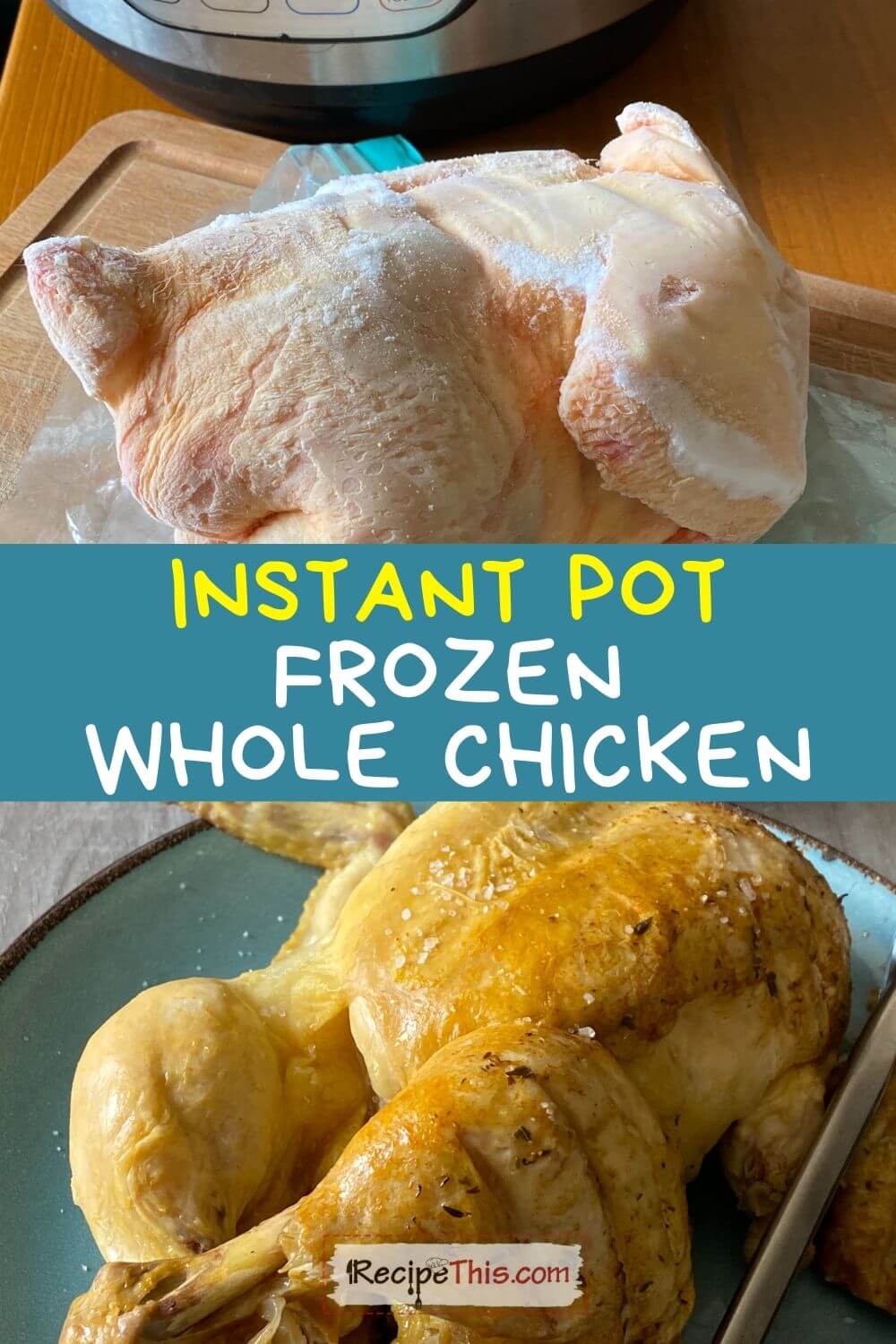Instant Pot Frozen Whole Chicken | Recipe This