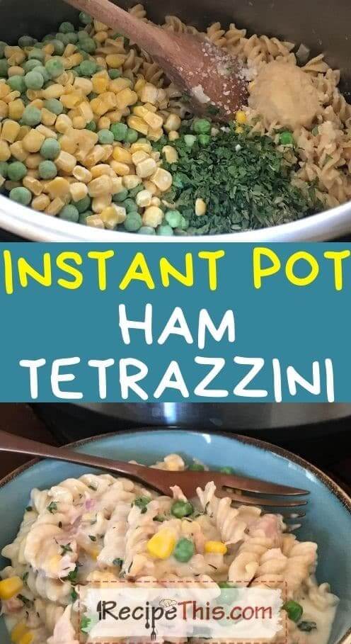 instant pot ham tetrazzini at recipethis.com