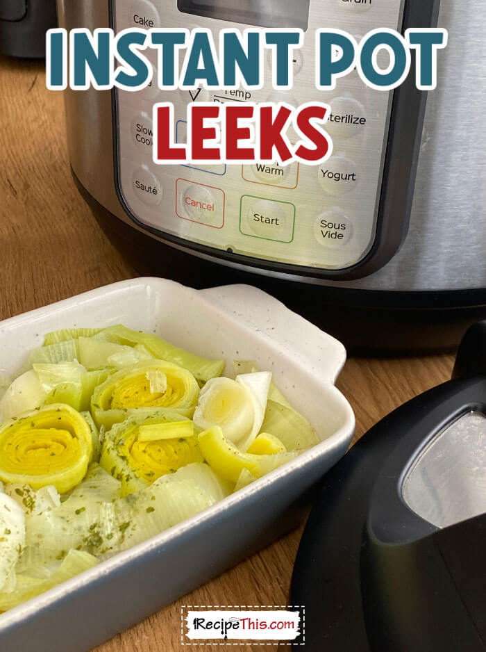 instant pot steamed leeks step by step